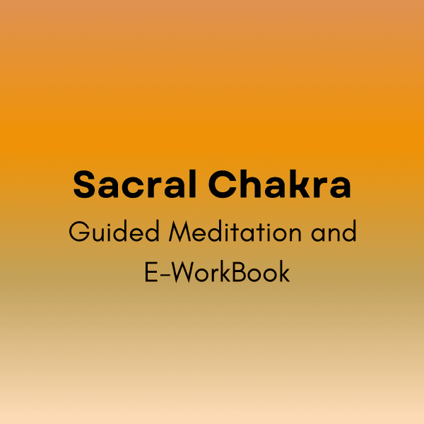 Sacral Chakra Meditation and eWorkBook