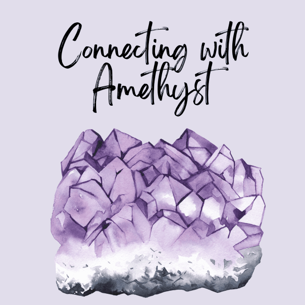 Connecting with Amethyst Meditation and eWorkBook