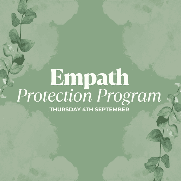 Empath Protection Program Online- Session 5- 4th September