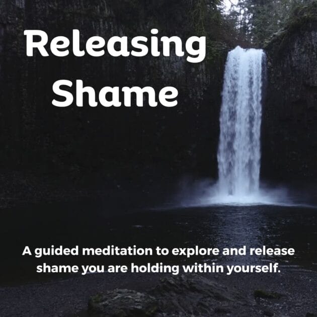Releasing Shame: Guided Meditation