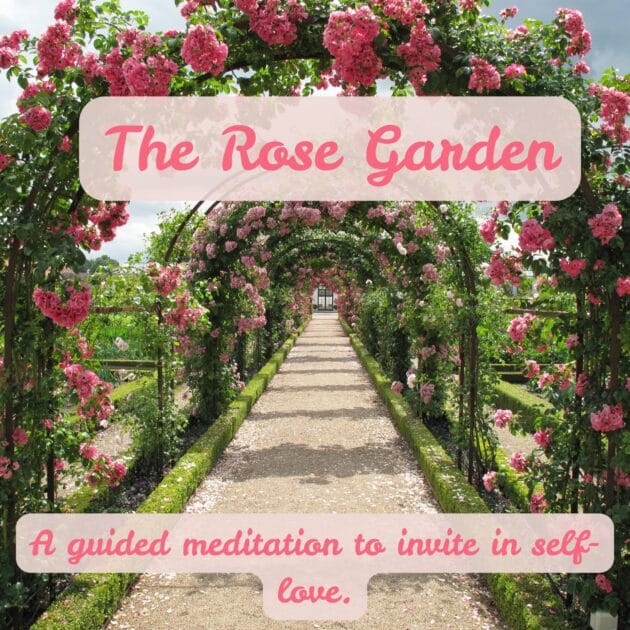 The Rose Garden: Guided Meditation for Self Love