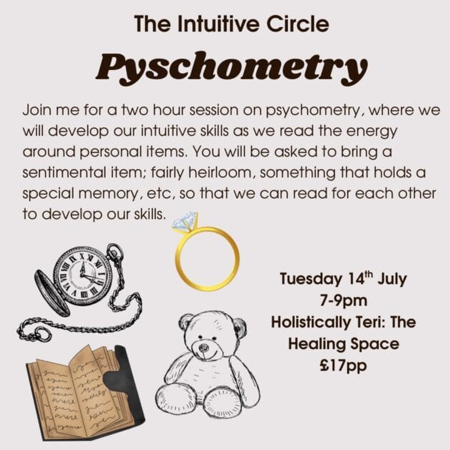 Intuitive Circle- Tuesday 14th July- Psychometry